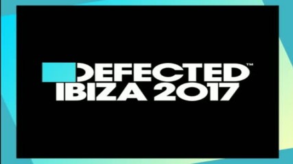 Defected in the house Ibiza 2017 cd3