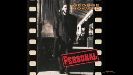 George Howard - I Want You For Myself