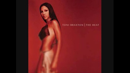 Toni Braxton - 02 - The Heat 