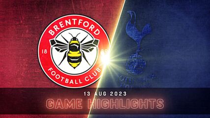 Brentford vs. Tottenham Hotspur - Condensed Game