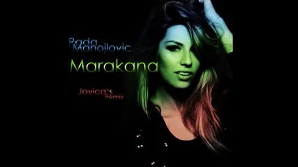 Radmila Rada Manojlovic - Marakana (jovica s Remix)