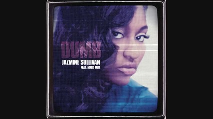 Jazmine Sullivan - Dumb ft. Meek Mill