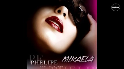 Phelipe feat. Dj Bonne - Mikaela [ Превод, progressiveplay ]