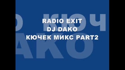 Radio Exit Dj Dako Кючек Микс Part 2