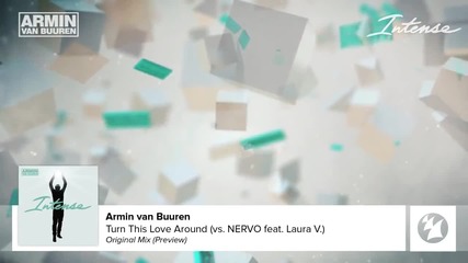 •2013• Armin Van Buuren & Nervo feat. Laura V. - Turn This Love Around