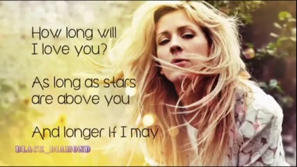 Ellie Goulding - How Long Will I Love You