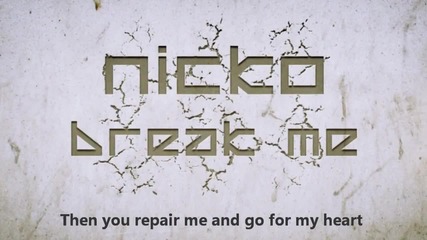 Nicko - Break me (official New Song 2011)