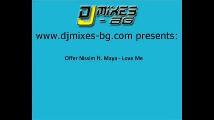 Offer Nissim Ft. Maya - Love Me