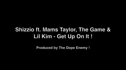 Mams Taylor ft. Lil Kim The Game - Get Up On It (remix)