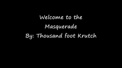 Thousand Foot Krutch - Welcome to the Masquerade