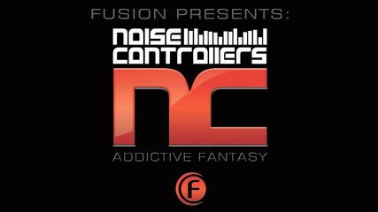 Noisecontrollers - Addictive Fantasy 