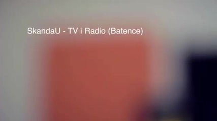 Скандау - Тв И Радио (батенце) официално видео