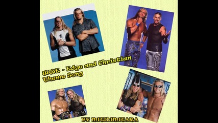 Wwe - Edge and Christian - Theme Song