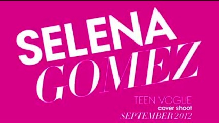 Selena Gomez in Teen Vogue 2012