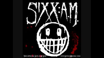 Sixx A.m. Life Is beautiful