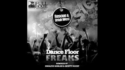 Rescue, Uriah West - Dancefloor Freaks (original Mix)