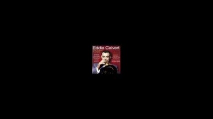 Eddie Calvert - Please , love, surrender 