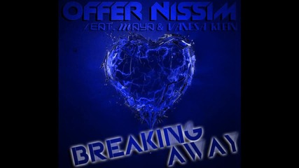 ( Original Mix New 2011 ) Offer Nissim Feat. Maya Simantov & Vanessa Klein - Breaking away