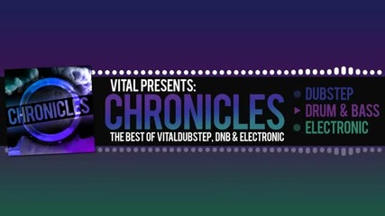 Vital Presents Chronicles [volume 13 Dnb Mix] (clip)