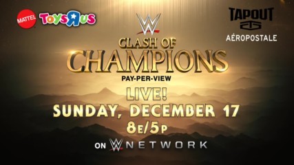 WWE Clash of Champions - Dec. 17 on WWE Network