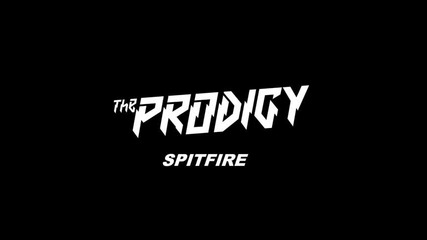 Prodigy - Spitfire