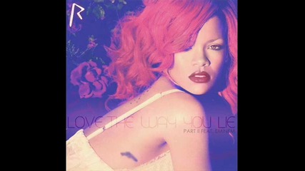 Rihanna Ft. Eminem - Love The Way You Lie 2