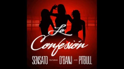 *2013* Sensato ft. D Banj & Pitbull - La confesion