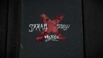 Sixx: A. M. - Accidents Can Happen ( Lyric Video)