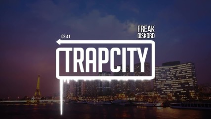 New ! • Trap City • Diskord - Freak