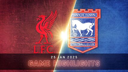 Liverpool vs. Ipswich Town FC - Condensed Game