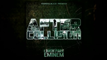Linkin Park & Eminem - Something Real [ After Collision + Превод! ]