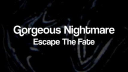 Escape The Fate - Gorgeous Nightmare (lyrics on the screen)