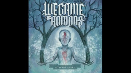 We Came As Romans - Miss Understanding