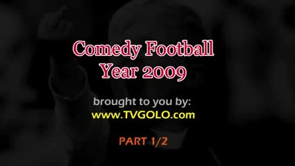 Comedy Football 2009 [part 1] ___ Special moments