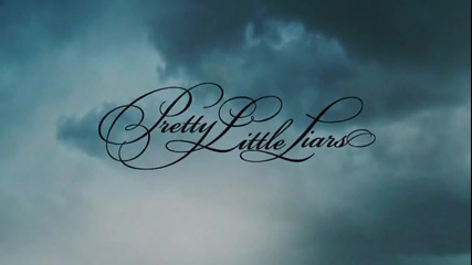 Pretty Little Liars Opening Title Hd 