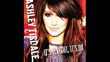 Its Alright,  Its Ok - Ashley Tisdale sneek peek