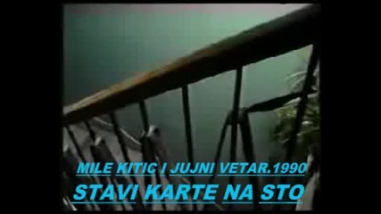 Mile Kitic_stavi Karte Na Sto