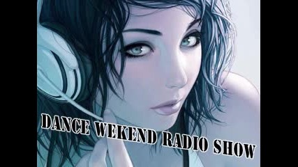 Dance Weekend Radio Show With Dj Lite vs. Stephan Gee 31-08-2011