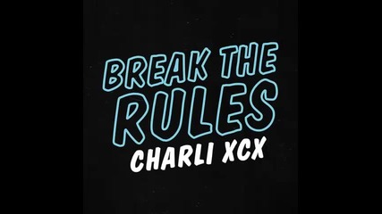 *2014* Charli Xcx - Break the rules ( Tiesto remix )