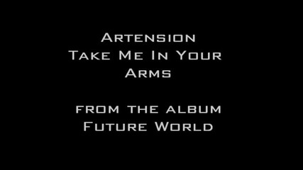 Artension - Take Me In Your Arms