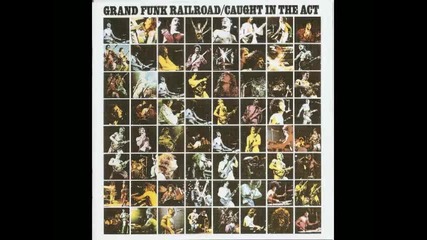 Grand Funk Railroad - Caught In The Act 1975 (full album)
