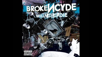Brokencyde - Dis Iz A Rager Dude - Will Never Die 