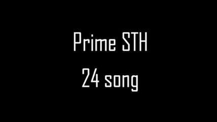 Prime Sth - 24 Song