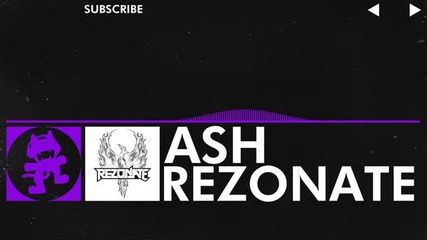 [dubstep] - Rezonate - Ash [monstercat Release]