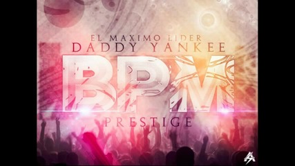 2012 * Daddy Yankee - Bpm ( from Prestige)