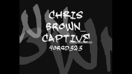Chris Brown - Captive