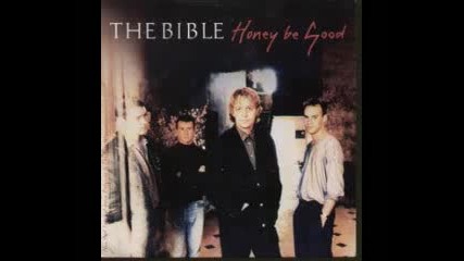 The Bible - Honey Be Good