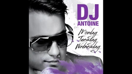dj Antoine - Monday Tuesday Wednesday