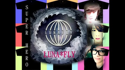 Lunafly - Super Hero Eng Ver.- Debut Album: Super Hero 060912