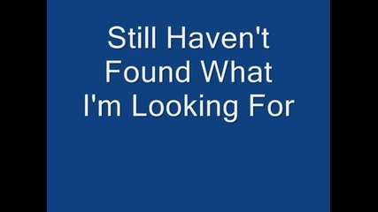U2 - Still haven't found (lyrics)